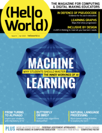 Image of Hello World : Machine (Why Students Should Master) Learning Issue 12 April 2020