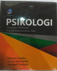 Image of Psikologi Landasan Keilmuan Praktik Keperawatan Jiwa