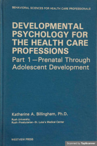 Image of Developmental Psychology for The Health Care Professions. Part 1- Prenatal Through Adolescent Development