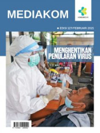 Image of Mediakom Edisi 127/Februari 2021 : Menghentikan Penularan Virus