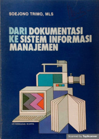 Image of Dari Dokumentasi ke Sistem Informasi Manajemen