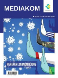 Image of Mediakom Edisi 133/Agustus 2021 : Menekan Lonjakan Kasus