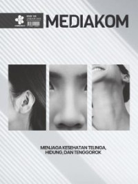 Image of Mediakom Edisi 138/Januari 2022 : Menjaga Kesehatan telinga, Hidung dan Tenggorokan