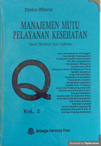 Image of Manajemen Mutu Pelayanan Kesehatan. Teori , Strategi dan Aplikasi