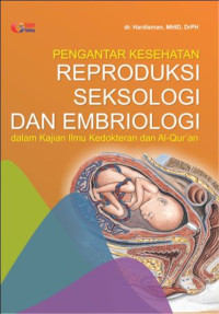 Image of Pengantar Kesehatan Reproduksi Seksologi Dan Embriologi dalam Kajian Ilmu Kedokteran dan Al-Qur'an