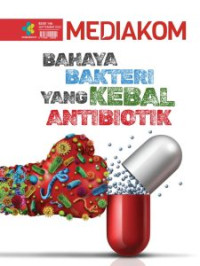 Image of Mediakom Edisi 146/Septemer 2022 : Bahaya Bakteri yang Kebal Antibiotik