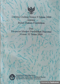 Image of Undang-Undang Nomor 9 Tahun 2009 tentang Badan Hukum Pendidikan dan Peraturan Mentri Pendidikan Nasional Nomor 32 Tahun 2009