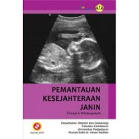 Image of Pemantauan Kesejahteraan Janin : Pendekatan Biofisika Dan Elektronika