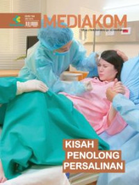 Image of Mediakom Edisi 166/Mei 2024 : Kisah Penolong Persalinan