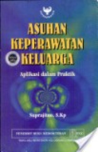 Image of Asuhan Keperawatan Keluarga Aplikasi dalam Praktik