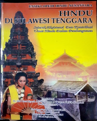 Image of Ensiklopedi Hindu Nusantara: Hundu di Sulawesi Tenggara. Sejarah, Ensiklopedi dan Kontribusi Umat Hindu dalam Pembangunan