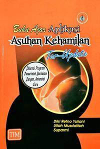 Image of Buku Ajar Aplikasi Asuhan Kehamilan Ter-Update