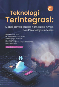 Image of Teknologi terintegrasi : mobile development, komputasi awan, dan pembelajaran mesin