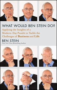 Image of What Would Ben Stein Do ?