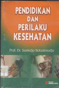 Image of Pendidikan dan Perilaku Kesehatan