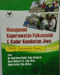 Image of Manajemen Keperawatan Psikososial & Kader Kesehatan Jiwa: CMHN (Intermediate Course)