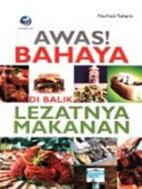 Image of Awas! Bahaya di balik Lezatnya Makanan
