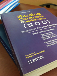 Image of Nursing Outcomes Classification (NOC) : Pengukuran Outcomes Kesehatan. Edisi Bahasa Indonesia