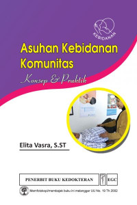 Image of Asuhan Kebidanan Komunitas: Konsep & Praktik