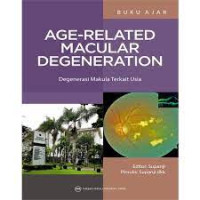 Image of Age-Related Macular Degeneration: Degenerasi Makula Terkait Usia
