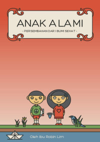 Image of Anak Alami : Persembahan dari Bumi Sehat