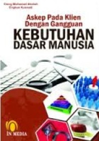 Image of Askep pada Klien Dengan Gangguan Kebutuhan Dasar Manusia