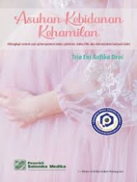 Image of Asuhan Kebidanan Kehamilan : Dilengkapi Contoh Soal Kompetensi Bidan, Jobsheet, Daftar Tilik, dan Dokumentasi Berbasis Bukti