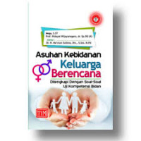Image of Asuhan Kebidanan Keluarga Berencana Dilengkapi Dengan Soal-soal Ujian Kompetensi Bidan