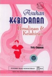 Image of Asuhan Kebidanan : Persalinan & Kelahiran