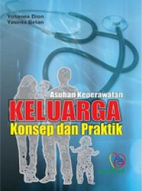 Image of Asuhan Keperawatan Keluarga Konsep dan Praktik