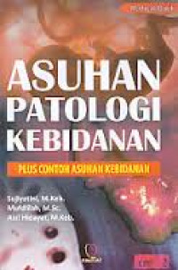 Image of Asuhan Patologi Kebidanan Plus Contoh Asuhan Kebidanan