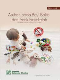 Image of Asuhan pada Bayi, Balita, dan Anak Prasekolah: 
Manajemen Asuhan Kebidanan Komprehensif