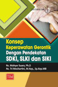 Image of Konsep Keperawatan Gerontik dengan Pendekatan SDKI, SLKI dan SIKI