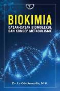 Image of BIOKIMIA, DASAR-DASAR BIOMOLEKUL DAN KONSEP METABOLISME