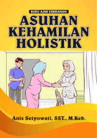 Image of Buku Ajar Kebidanan Asuhan Kehamilan 
Holistik