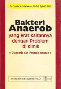 Image of Bakteri Anaerob yang Erat Kaitannya dengan Problem di Klinik : Diagnosis dan Penatalaksanaan