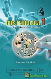 Image of Bakteriologi 1 : Buku Ajar Analisis Kesehatan