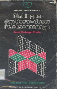Image of Bimbingan dan Dasar-dasar Pelaksanaannya Teknik Bimbingan Praktis