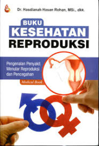 Image of Buku Kesehatan Reproduksi : Pengenalan Penyakit Menular Reproduksi dan Pencegahan