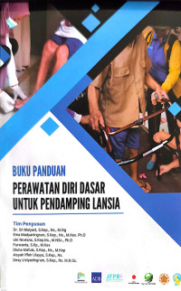 Image of Buku Panduan Perawatan Diri Dasar Untuk Pendamping Lansia