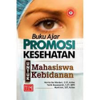 Image of Buku ajar Promosi Kesehatan Untuk Mahasiswa Kebidanan