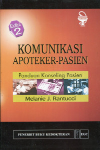 Image of Komunikasi Apoteker-Pasien. Panduan Konseling Pasien