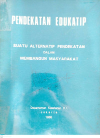 Image of Pendekatan Edukatip: Suatu Alternatip Pendekatan dalam Membangun Masyarakat