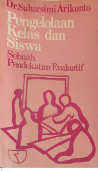 Image of Pengelolaan Kelas dan Siswa Sebuah Pendekatan Evaluatif