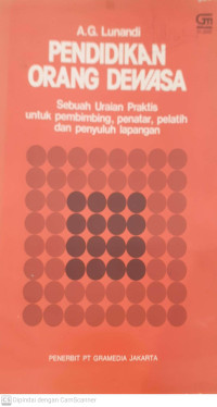 Image of Pendidikan Orang Dewasa; Sebuah Uraian Praktis untuk Pembimbing, Penatar, Pelatih dan Penyuluh Lapangan