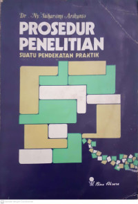 Image of Prosedur Penelitian Suatu Pendekatan Praktik