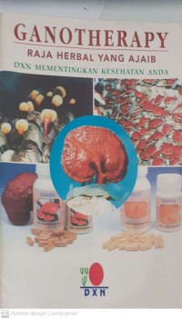 Image of Ganotherapy: Raja Herbal yang Ajaib DXN Mementingkan Kesehatan