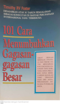 Image of 101 Cara Menumbuhkan  Gagasan-gagasan Besar