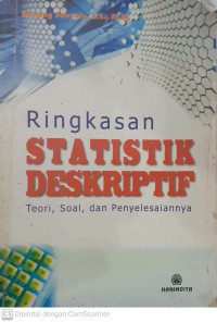Image of Ringkasan Statistik Deskriptif: Teori, Soal, dan Penyelesaiannya