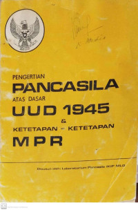 Image of Pengertian Pancasila Atas Dasar UUD 1945 & Ketetapan-Ketetapan MPR